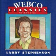 Larry Stephenson/Webco Classics Vol.5