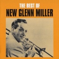 The Best Of New Glenn Miller