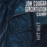 Jon Cougar Concentration Camp/Hot Shit