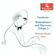 ガーシュウィン（1898-1937）/Remembrance And Discovery Vol.2： Glazier(P)