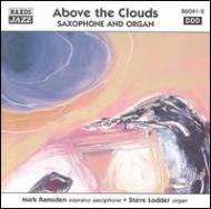 Mark Ramsden / Steve Lodder/Above The Clouds / Music For Saxophone And Organ