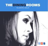 The Dining Rooms/Numero Deux