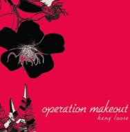 Operation Makeout/Hang Loose