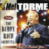 Mel Torme / Buddy Rich/When I Found You