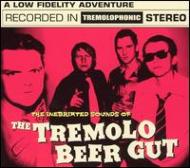 Tremolo Beer Gut/Inebriated Sounds Of Tremolo Beer Gut