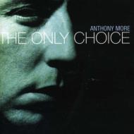 Only Choice : Anthony Moore | HMV&BOOKS online - BP311CD