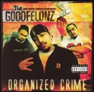 Goodfelonz/Organized Crime