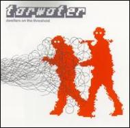 Tarwater/Dwellers On The Threshold