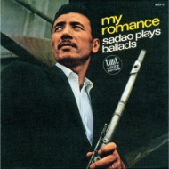 My Romance -Sadao Plays Ballads : 渡辺貞夫 （Sadao Watanabe