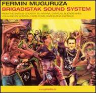 Fermin Muguruza/Brigadistak Sound System