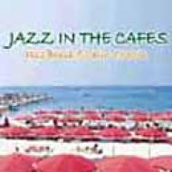 Jazz In The Cafes -Jazz Bossa & Latin Grooves | HMV&BOOKS online