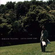 LOTTA GOOD TIME : 矢沢永吉 | HMV&BOOKS online - TOCT-24200