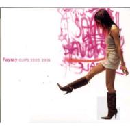 Fayray Clips 2000-2001