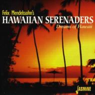 Felix Mendelssohn (Hawaii)/Dreams Of Hawaii