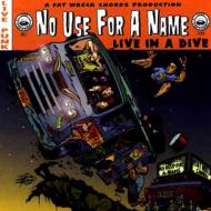 No Use For A Name/Live In Dive