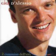 Gigi D'alessio/Il Cammino Dell'eta