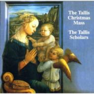 タリス（1505-1585）/Christmas Mass： Tallis Scholars