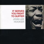 It Serves You Right To Suffer : John Lee Hooker | HMV&BOOKS online