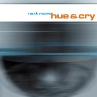 Hue  Cry/Next Move