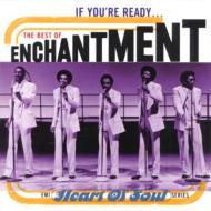 Enchantment/If You're Ready Best Of
