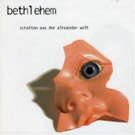 Bethlehem (Metal)/Schatten Aus Der Alexa