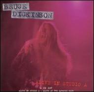 Bruce Dickinson/Alive In Studio A