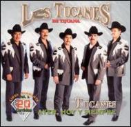 Los Tucanes De Tijuana/Ayer Hoy Y Siempre 20 Corridosvol.2