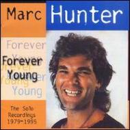 Marc Hunter/Forever Young (Solo Recordings1979-1995)