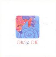 Dig Or Die