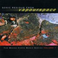 Vapourspace/Sonic Residue From