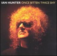 Once Bitten Twice Shy -Best Of Ian Hunter : Ian Hunter | HMV&BOOKS