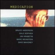 Bruce Anderson / Dale Sophiea/Medication