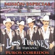 Los Tucanes De Tijuana/Mision Especial