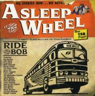 Asleep At The Wheel/Ride With Bob