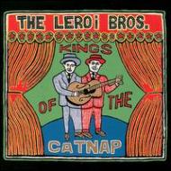 Leroi Brothers/Kings Of The Catnap