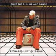 Richard Humpty/Shut The F - Up  Dance
