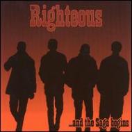 Righteous/And The Saga Begins