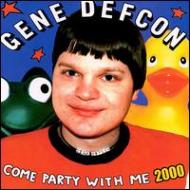 Gene Defcon/Come Party With Me 2000