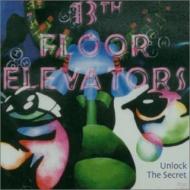 13th Floor Elevators/Unlock The Secret