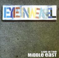 Eyesinweasel/Live In The Middle East