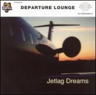 Depature Lounge/Jetlag Dreams