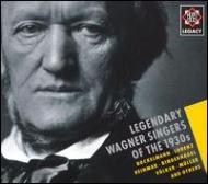 Arias: Legendary Wagner Singersof The 1930th : ワーグナー（1813