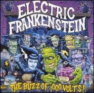 Electric Frankenstein/Buzz Of A 1000 Volts