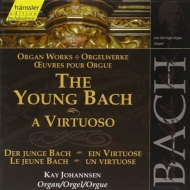 Organ Works The Young Bach: Johannsen