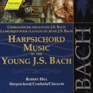 Harpsichord Music The Young Bach: Hill(Cemb)