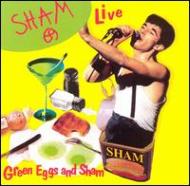 Sham 69/Green Eggs And Sham