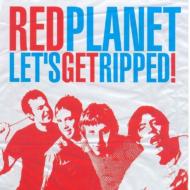 Red Planet (Rock)/Let's Get Rippe
