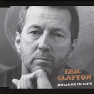 Believe In Life : Eric Clapton | HMV&BOOKS online - WPCR-11105