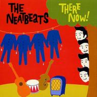 THE NEATBEATS/There Now