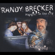 Randy Brecker/Hanging In The City